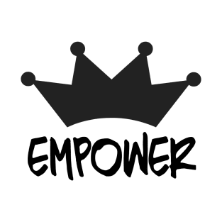 Empower with Crown T-Shirt