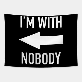 I'm With Nobody Tapestry