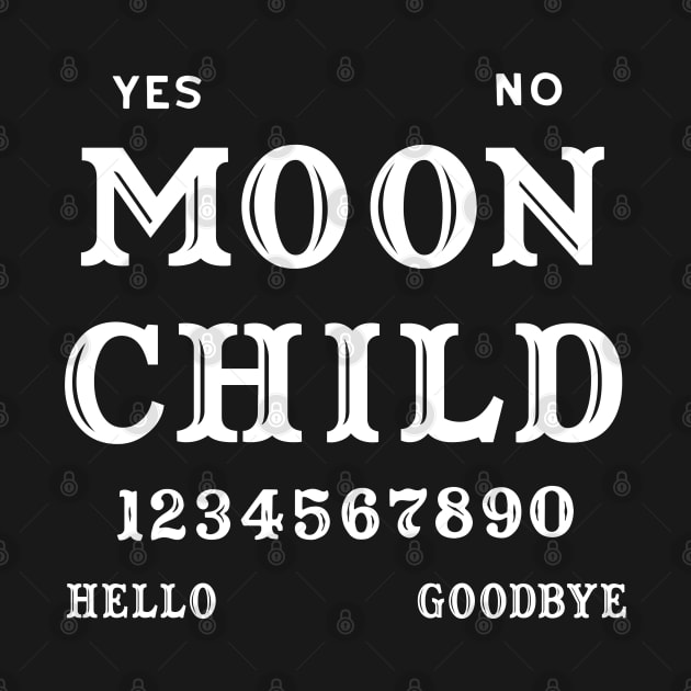 Wicca Witchcraft Ouija Board Moon Child by Tshirt Samurai