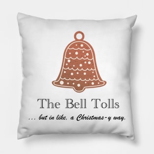 The Bell Tolls Pillow