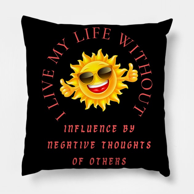 I Live My Life Pillow by MiracleROLart