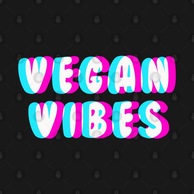 Vegan Vibes by LikeMindedDesigns