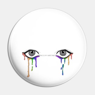 This is my war paint rainbow crying eyes Pin