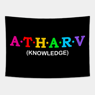 Atharv - knowledge. Tapestry