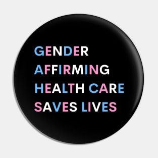 Gender affirming health care saves lives Pin