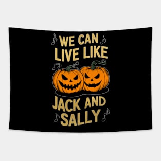 We Can Live Like Jack And Sally Tapestry