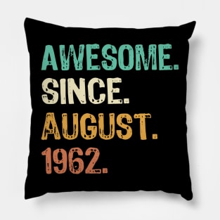 Awesome since august 1962 Pillow