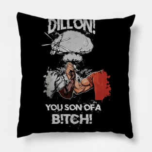 Dillon! You Son Of A B!TCH!  Predator Handshake Pillow