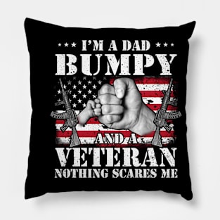 Vintage American Flag I'm A Dad Bumpy  And A Veteran Nothing Scares Me Happy Fathers Day Veterans Day Pillow