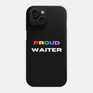 Proud waiter Phone Case