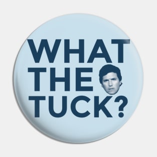 What The Tuck? Pin