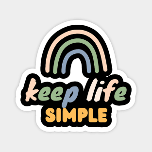 Keep Life Simple colorful Magnet