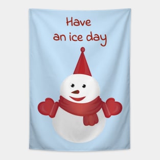 Have an ice day (blue) Tapestry