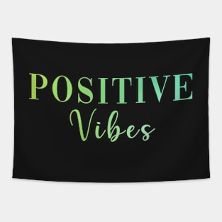 Positive Vibes Tapestry