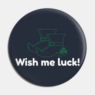 Wish Me Luck! Pin