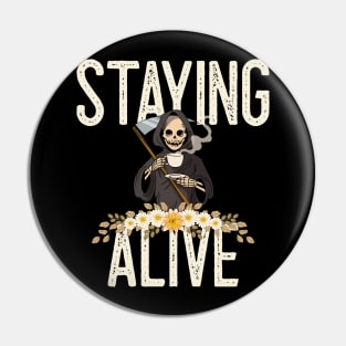 Staying Alive Coffee Pin