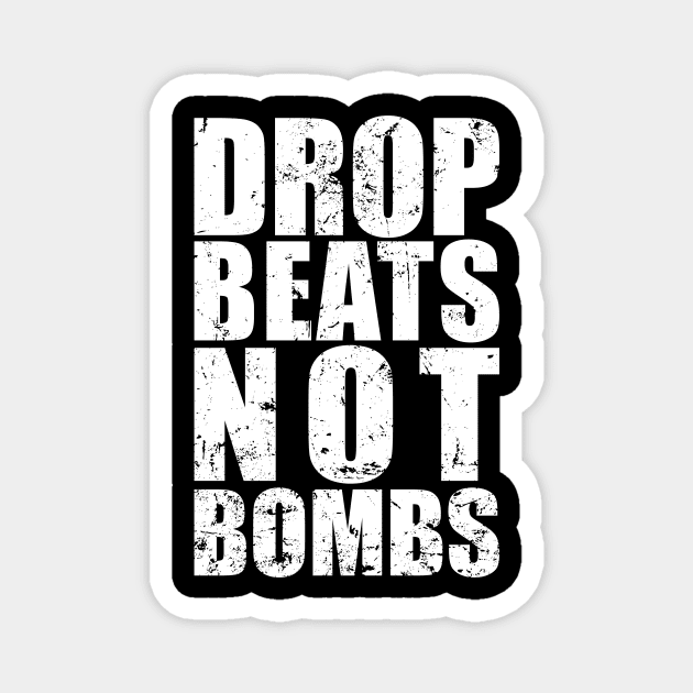 Drop Beats Not Bombs Magnet by Seitori