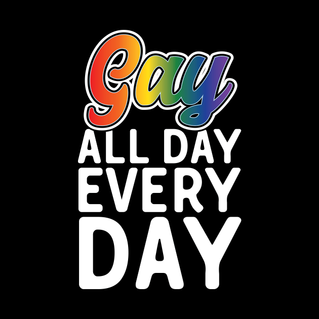 Gay All Day Every Day by Eugenex