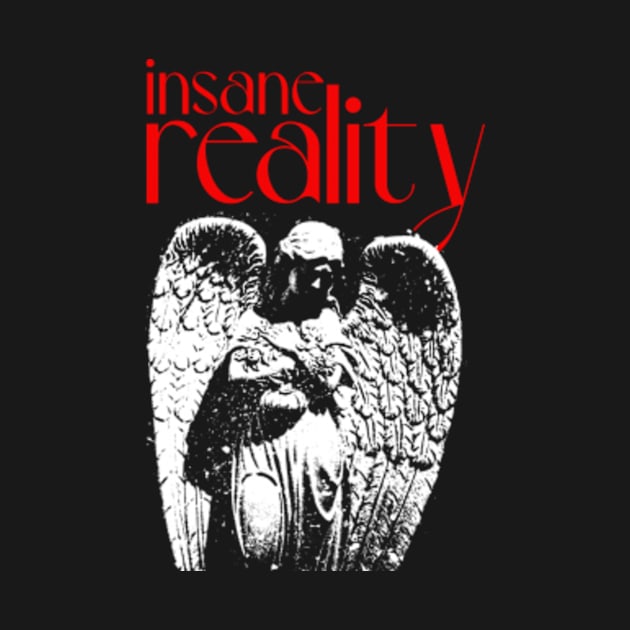 insane reality by Brianmakeathing