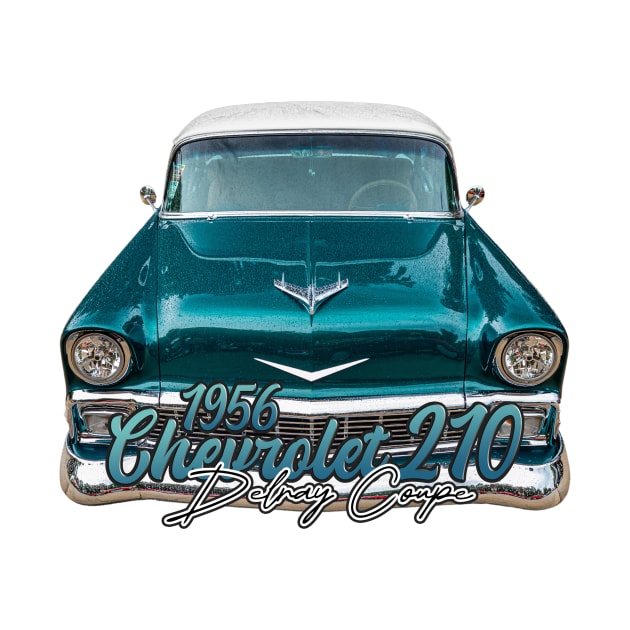 1956 Chevrolet 210 Delray Coupe by Gestalt Imagery