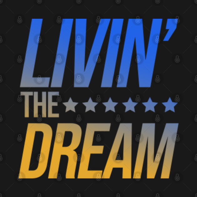 Disover Livin' The Dream - Livin The Dream - T-Shirt