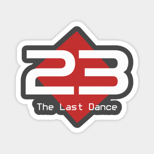 23 The Last Dance Magnet