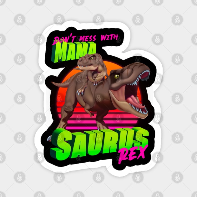 Mamasaurus Rex Magnet by Ildegran-tees