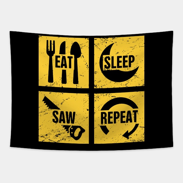 Eat, Sleep, Saw, Repeat | Funny Carpenter Graphic Tapestry by MeatMan