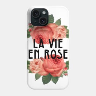 La Vie En Rose, Edith Piaf, Vintage Rose, Life in Pink, To see with rose coloured glasses Phone Case