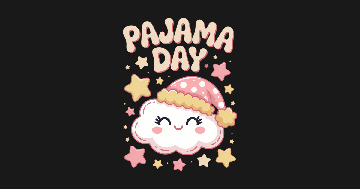 Pajama Day School Spirit Week Fun Cloud Teacher - Pajama Day School ...