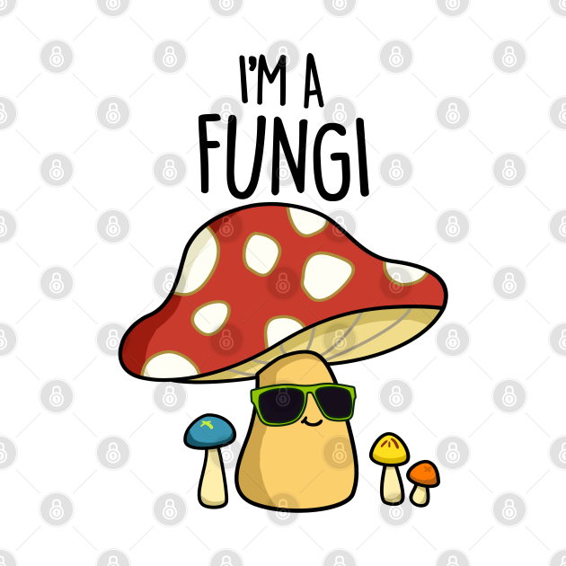 I'm A Fungi Cute Fun Guy Mushroom Pun Mushroom Pun Tapestry TeePublic