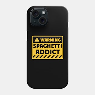 spaghetti addict Phone Case