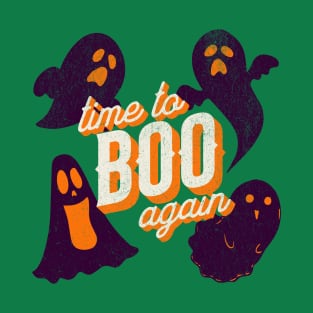 Time to Boo Again Halloween Funny Design T-Shirt