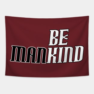 Mankind Be Kind Tapestry