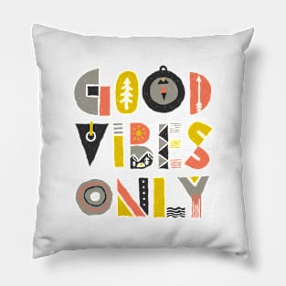 Good Vibes Only (for Light Color) Pillow