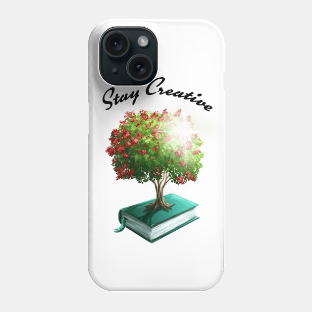 Stay Creative Phone Case by StayCreative