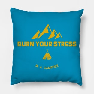 Burn your stress in a campfire Camping Pillow