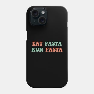 eat pasta run fasta Phone Case