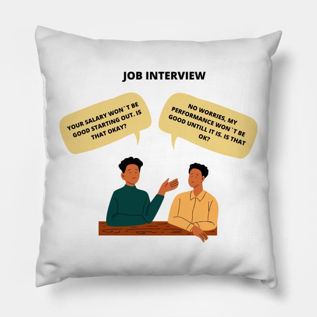 Job Interview Joke HR Jokes Job Interview Meme Recruiter Gift Resume Salary Meme Job Performance Joke Pillow by ohsheep