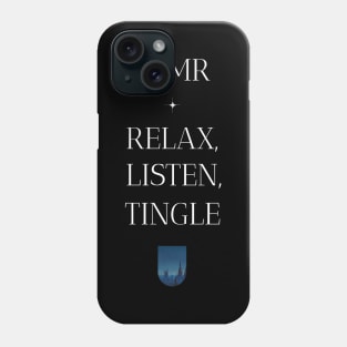 ASMR Relax, Listen, Tingle Wellness, Self Care and Mindfulness Phone Case