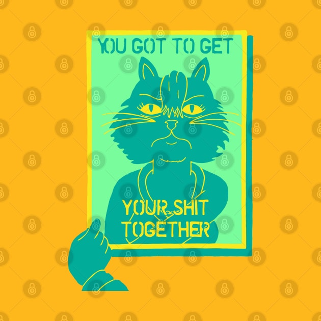 Get Your Shit Together Princess Carolyn Motivational Poster by katmargoli