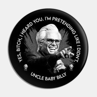 STILL MISBEHAVIN UNCLE BABY BILLY Pin