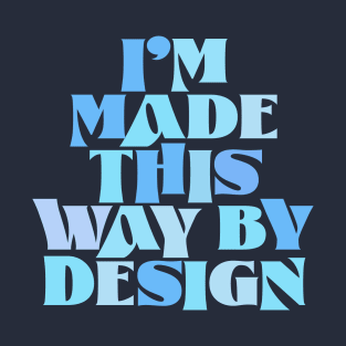 Made This Way By Design Retro Groovy Typography T-Shirt