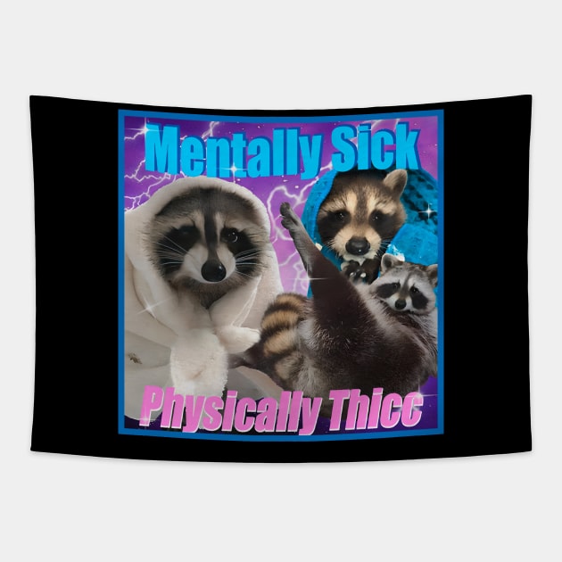 Mentally Sick Physically Thicc Opossums Tapestry by iperjun