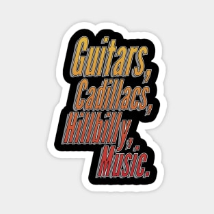 Guitars, Cadillacs, Hillbilly And Music Magnet