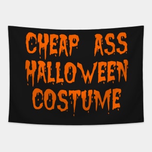 Cheap Ass Halloween Costume Tapestry