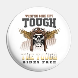 The Tough Rides Free Inspirational Quote Phrase Text Pin