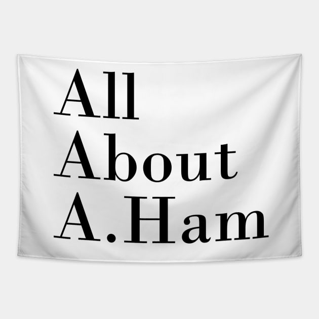 All About A. Ham Tapestry by byebyesally