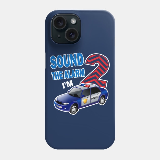 Sound the alarm I'm 2..2nd birthday gift Phone Case by DODG99