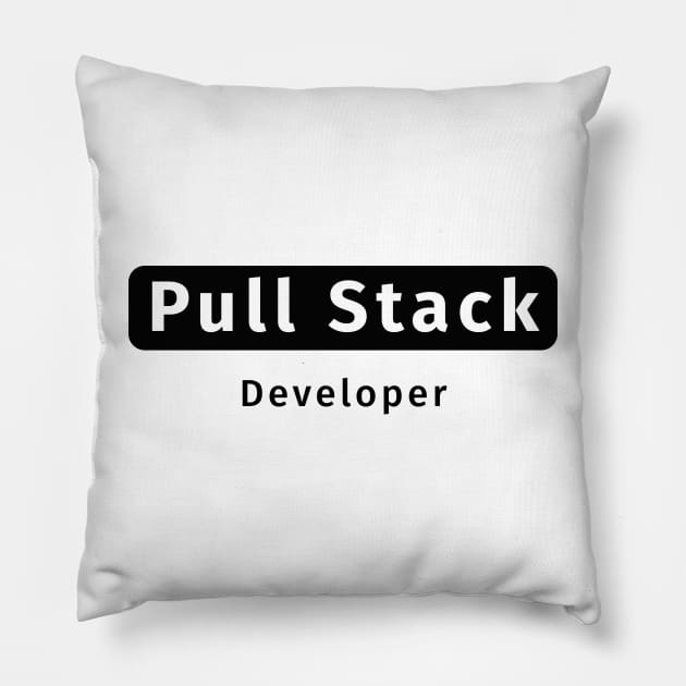 Pull Stack Developer - Funny Programming Jokes Pillow by springforce